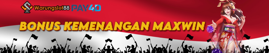 BONUS KEMENANGAN MAXWIN